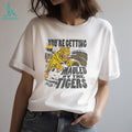 You’re Getting Mauled By The Tigers Mascot Sports shirt
