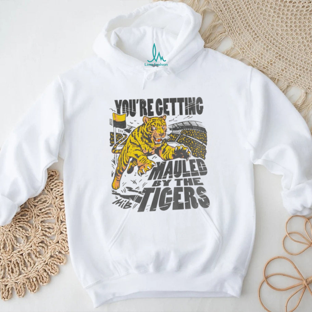 You’re Getting Mauled By The Tigers Mascot Sports shirt