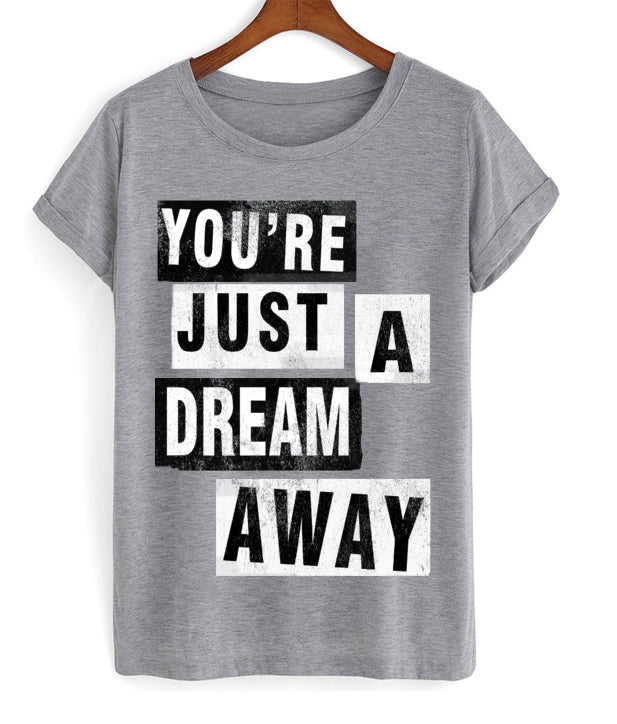 Youre Just A Dream Away T-shirt Hoodie, Sweatshirt | PureTeeCo.com