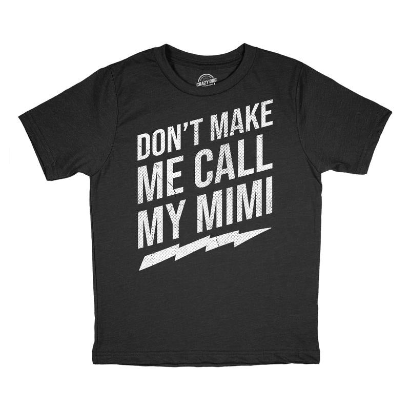 Youth Funny T Shirts Dont Make Me Call My Mimi Sarcastic Graphic Novelty Tee for Kids Funny T Shirts Funny Sarcastic...