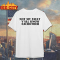Yung Miami Not My Fault Y’all Know Eachother shirt