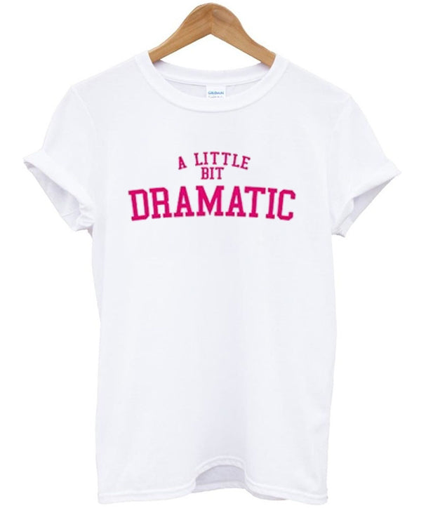 a little bit dramatic tshirt Hoodie, Sweatshirt | PureTeeCo.com