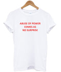 abuse of power comes as no surprise t-shirt Hoodie, Sweatshirt | PureTeeCo.com