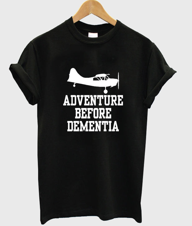 adventure before dementia t-shirt Hoodie, Sweatshirt | PureTeeCo.com