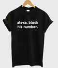 alexa block his number t-shirt Hoodie, Sweatshirt | PureTeeCo.com