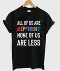 all of us are different none of us are less t-shirt Hoodie, Sweatshirt | PureTeeCo.com
