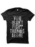 You Canâ€™t Fight Thanoes Alone Black T-Shirt Hoodie, Sweatshirt | PureTeeCo.com