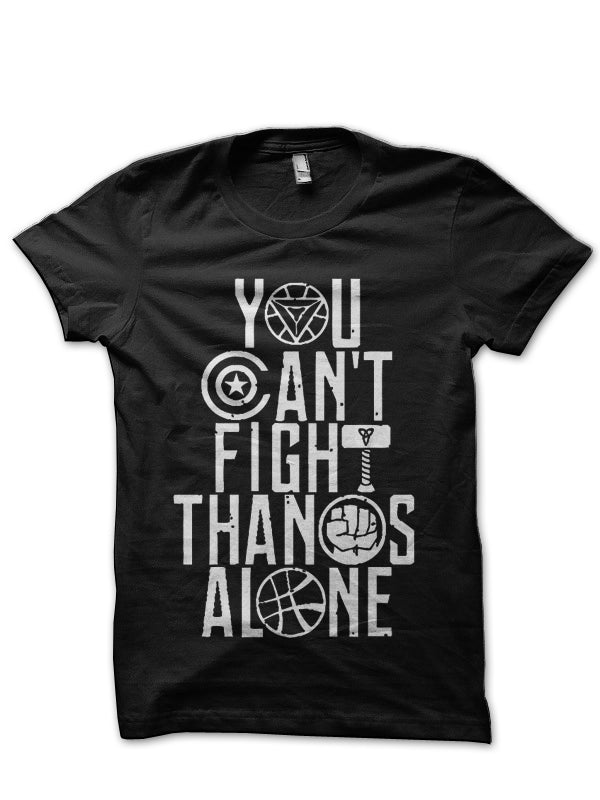 You Canâ€™t Fight Thanoes Alone Black T-Shirt Hoodie, Sweatshirt | PureTeeCo.com