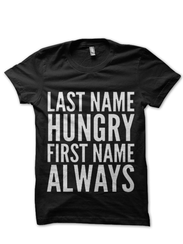 Always Hungry Black T-Shirt Hoodie, Sweatshirt | PureTeeCo.com
