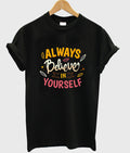 always believe in yourself t-shirt Hoodie, Sweatshirt | PureTeeCo.com