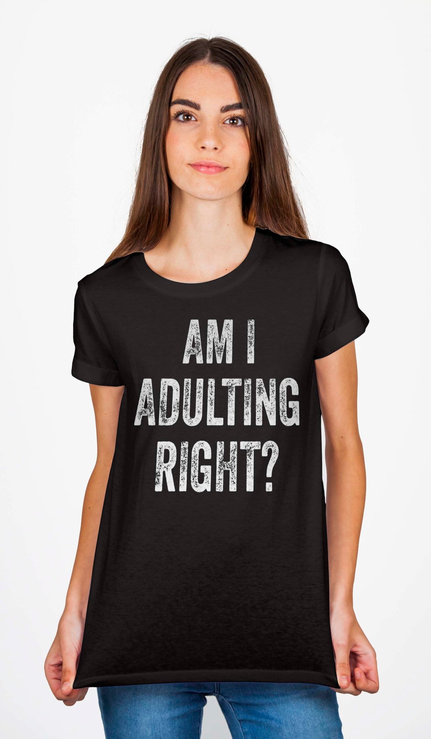 Am I Adulting Right ? Black T-Shirt Hoodie, Sweatshirt | PureTeeCo.com