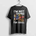 America Soldier Im Not Dying For Israel 0 Tshirts Sweater