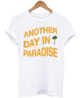 another day in paradise t-shirt Hoodie, Sweatshirt | PureTeeCo.com