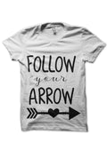 Follow Your Arrow T-Shirt Hoodie, Sweatshirt | PureTeeCo.com