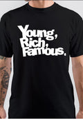 Young Rich Famous T-Shirt Hoodie, Sweatshirt | PureTeeCo.com