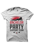 Bachelor Party Support Team White T-Shirt Hoodie, Sweatshirt | PureTeeCo.com