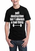 Self Destruction Isnt Always A Bad Thing Black T-Shirt Hoodie, Sweatshirt | PureTeeCo.com