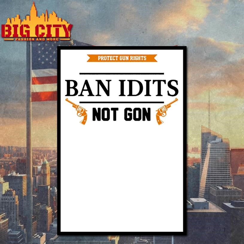 ban idiots not guns shirt