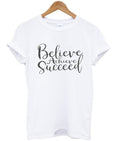 believe arcieve succeed t-shirt Hoodie, Sweatshirt | PureTeeCo.com