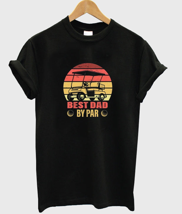 best dad by par t-shirt Hoodie, Sweatshirt | PureTeeCo.com