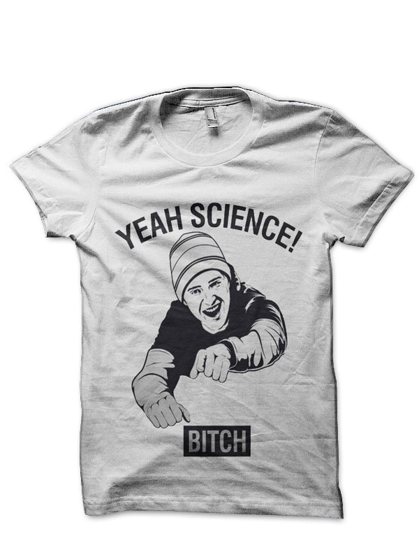 Yeah Science! Bitch White T-Shirt Hoodie, Sweatshirt | PureTeeCo.com