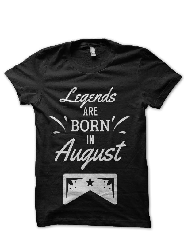 Legends Are Born In August T-Shirt Hoodie, Sweatshirt | PureTeeCo.com