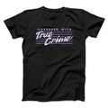 Obsessed With True Crime Men/Unisex T-Shirt Hoodie, Sweatshirt | PureTeeCo.com (Image 1)