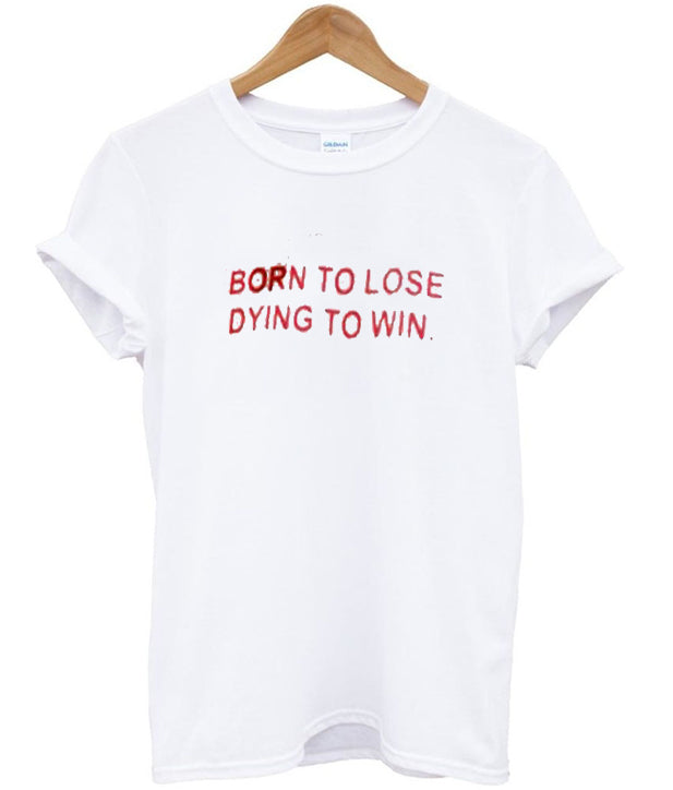 born to lose dying to win tshirt Hoodie, Sweatshirt | PureTeeCo.com
