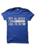 May The Bridges I Burn Light The Way T-Shirt Hoodie, Sweatshirt | PureTeeCo.com