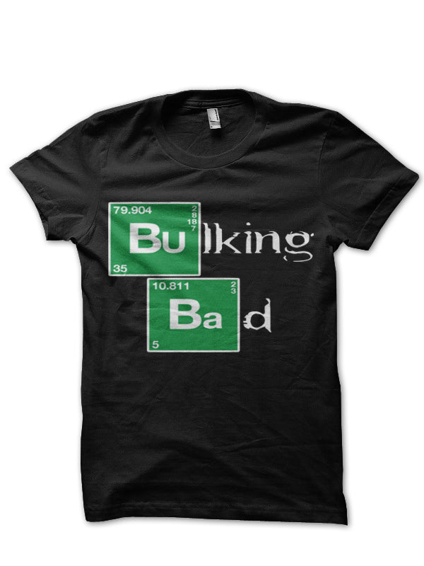 Bulking Bad Black T-Shirt Hoodie, Sweatshirt | PureTeeCo.com