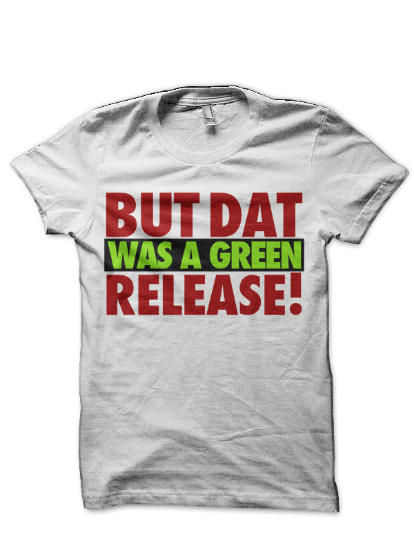But That Was A Green T-Shirt Hoodie, Sweatshirt | PureTeeCo.com