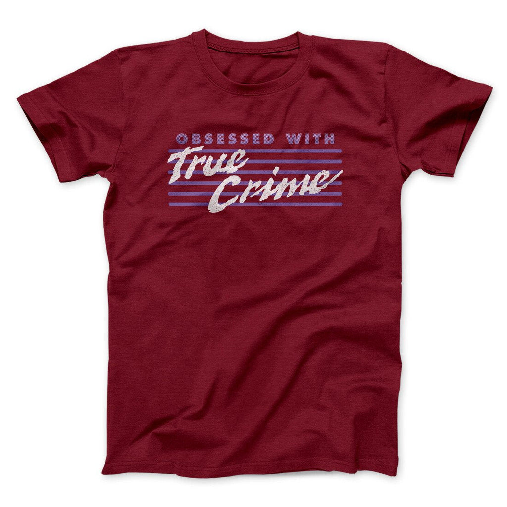 Obsessed With True Crime Men/Unisex T-Shirt Hoodie, Sweatshirt | PureTeeCo.com (Image 3)