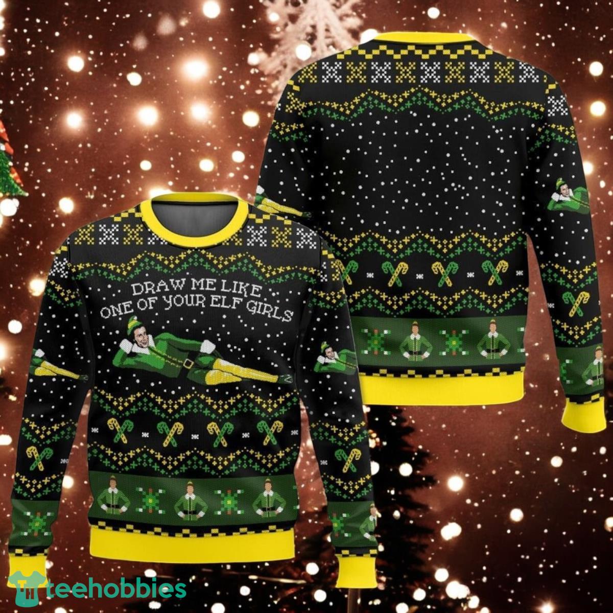Christmas Buddy Elf Ugly Sweater Draw Me Like One Of Your Elf Girls Holiday Sweater