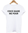 coco made me poor tshirtcoco made me poor tshirt Hoodie, Sweatshirt | PureTeeCo.com