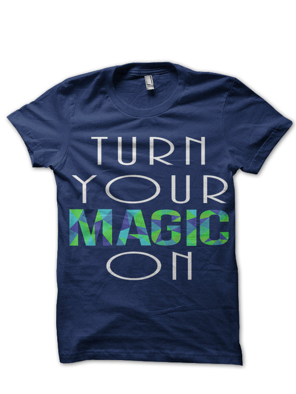 Turn Your Magic T-Shirt Hoodie, Sweatshirt | PureTeeCo.com