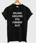 college educated evil feminist slut t-shirt Hoodie, Sweatshirt | PureTeeCo.com