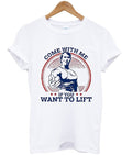 come with me if you want to lift t-shirt Hoodie, Sweatshirt | PureTeeCo.com