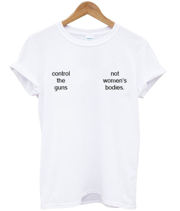 control the guns not women’s bodies t-shirt Hoodie, Sweatshirt | PureTeeCo.com
