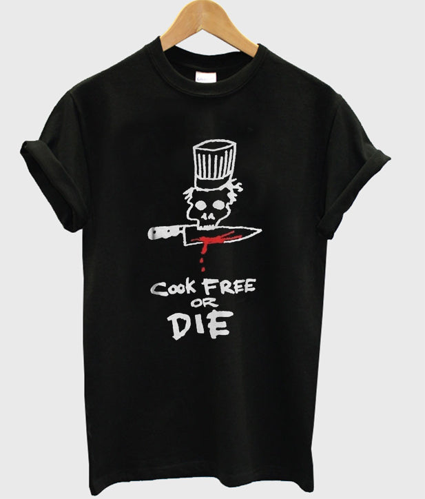 cook free or die t-shirt Hoodie, Sweatshirt | PureTeeCo.com
