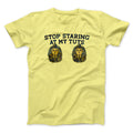 Stop Staring At My Tuts Men/Unisex T-Shirt Hoodie, Sweatshirt | PureTeeCo.com (Image 1)