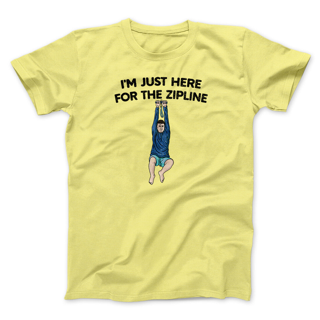 I‚Äôm Just Here For The Zipline Men/Unisex T-Shirt Hoodie, Sweatshirt | PureTeeCo.com (Image 2)