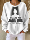 Jane Doe Merch We Are All Jane Doe We Stand With Her Waffle Sweatshirt Gift For Her