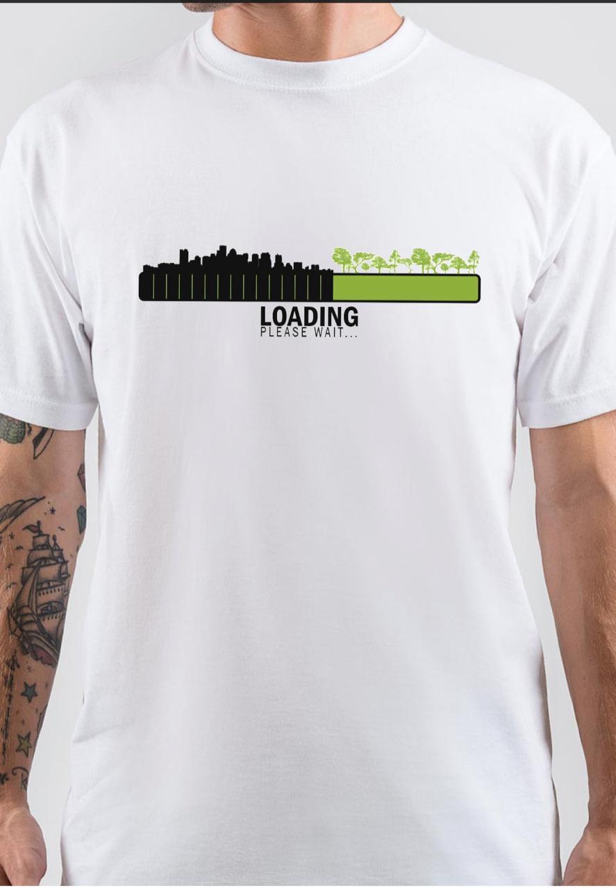 Environmental loading Please Wait T-Shirt Hoodie, Sweatshirt | PureTeeCo.com
