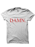 Damn White T-Shirt Hoodie, Sweatshirt | PureTeeCo.com