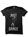 Just Dance Black T-Shirt Hoodie, Sweatshirt | PureTeeCo.com