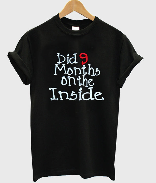 dig 9 months on the inside t-shirt Hoodie, Sweatshirt | PureTeeCo.com