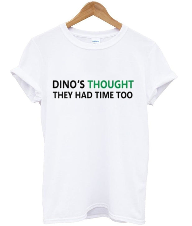 dino’s thought they had time too t-shirt Hoodie, Sweatshirt | PureTeeCo.com