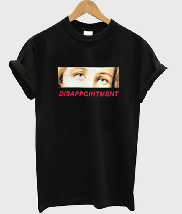 disappointment t-shirt Hoodie, Sweatshirt | PureTeeCo.com