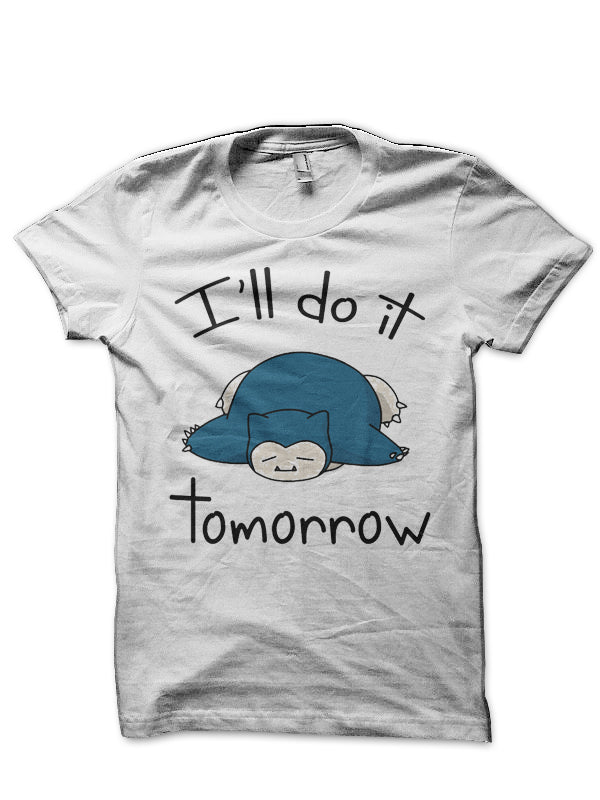 Iâ€™ll Do It Domorrow White Half Sleeve T-Shirt Hoodie, Sweatshirt | PureTeeCo.com