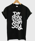do more than say t-shirt Hoodie, Sweatshirt | PureTeeCo.com